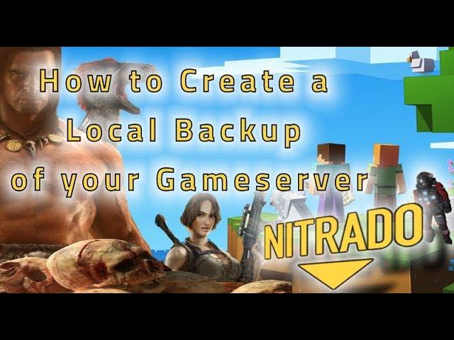 Support Tutorials: 06. How to Create a Local Backup of your Game Server