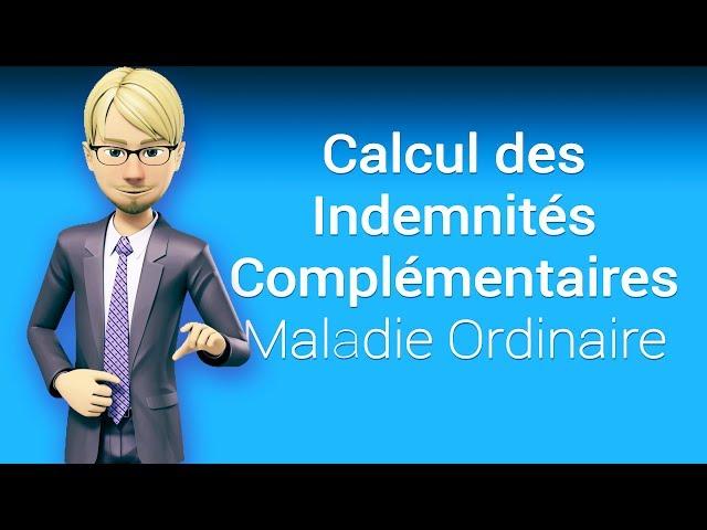 Calcul des indemnités complémentaires pour la maladie ordinaire (ORION Contrôle médical employeur)