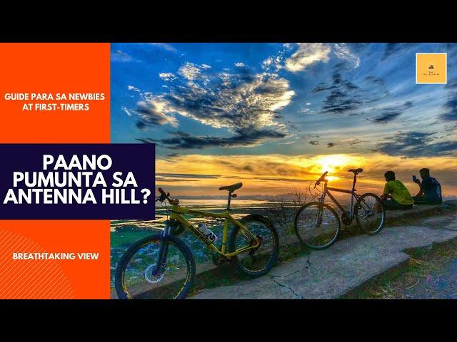 Paano Pumunta sa Antenna Hill? | Guide sa mga Newbies at First Timers (2021)