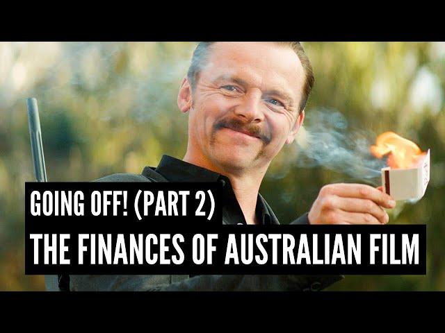 Going Off! Part Two: The Finances of Australian Film