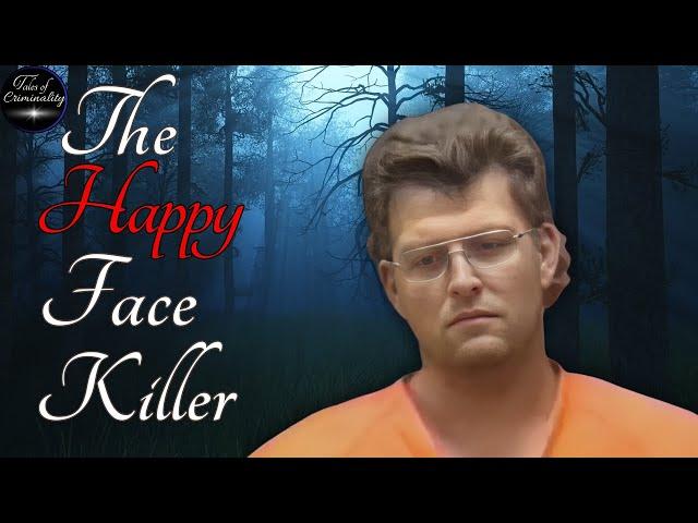 The Happy Face Killer: Inside the Mind of Keith Hunter Jaspersen - A True Crime Documentary