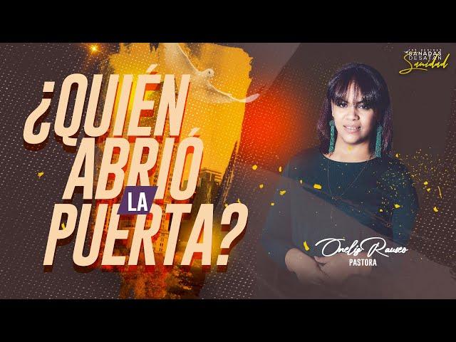 ¿Quién abrió la puerta? (Parte #1) - Pastora Oneliz Rauseo