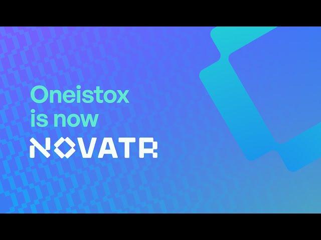 Oneistox is now Novatr! | Dare to Disrupt 