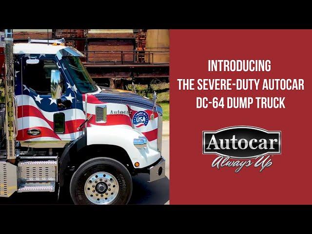 Introducing the Severe-Duty Autocar DC-64 Dump Truck