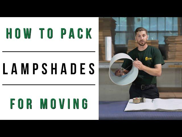 How to Pack Lampshades for Moving | Professional Moving Tips from Stumpf Moving & Storage