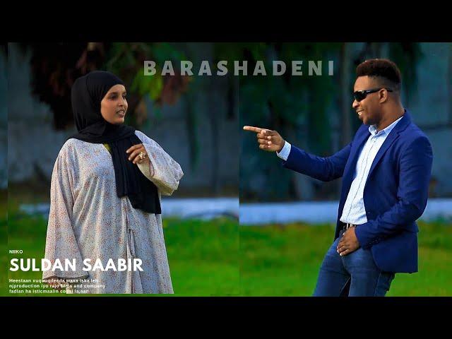 Suldaan Saabir | Barashadeni 1aad | New Official Music Video 2023 Hd