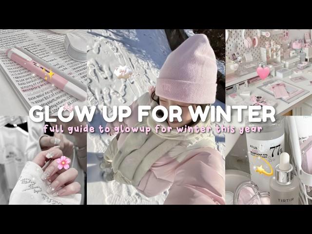 How to GLOW UP for Winter 2024 !! winter glow up tips (full guide) ️️