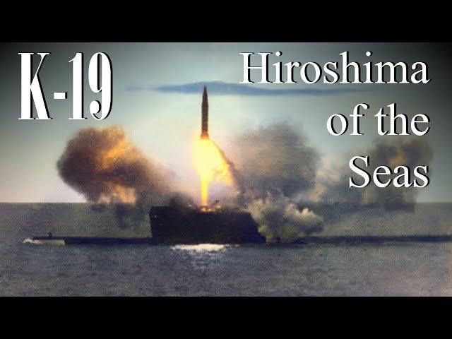 K-19: Hiroshima of the Seas