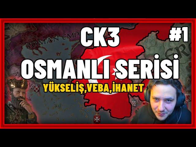 YÜKSELEN GÜÇ OSMANLI | CK3 OSMANLI İMPARATORLUĞU | #1