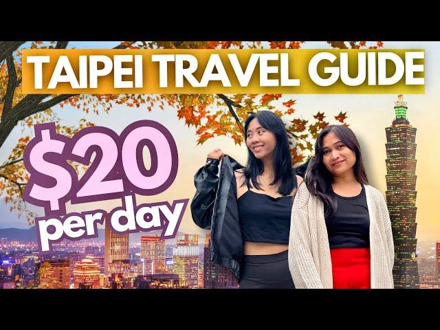 Taipei Taiwan 2025 Travel Guide: Places to Visit & Things to Do • Itinerary & Expenses • Budget Vlog