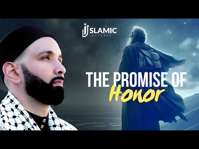 Unlocking Divine Honor: How ALLAH Will Elevate You - Omar Suleiman | Islamic Lectures