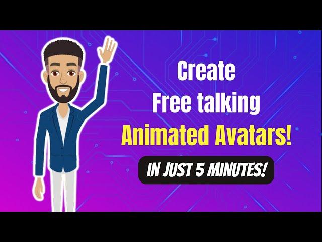 How to create talking Animated Avatars for free! (in just 5 mins!)