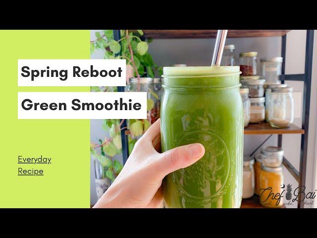 Spring Reboot Green Smoothie with Chef Bai