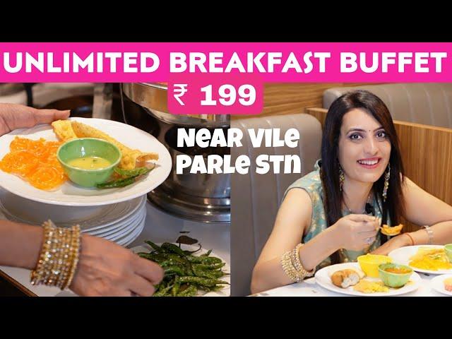 Unlimited Breakfast Buffet near Vile Parle Stn | Veg BUFFET in Mumbai | Unlimited Food