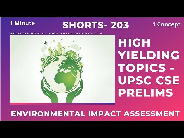 Environmental Impact Assessment (EIA) explained for UPSC - #ias #civilservices #environment #shorts