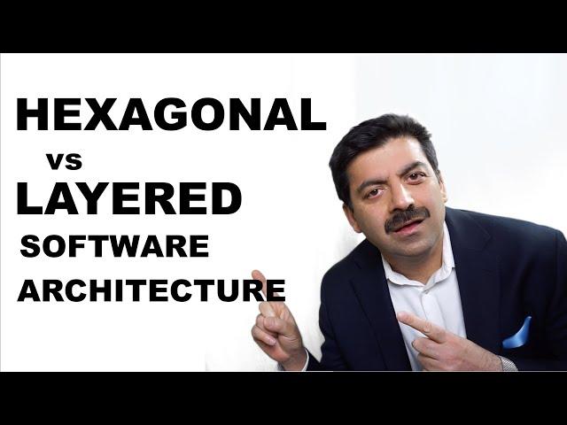 Hexagonal Software Architecture vs Layered Architecture