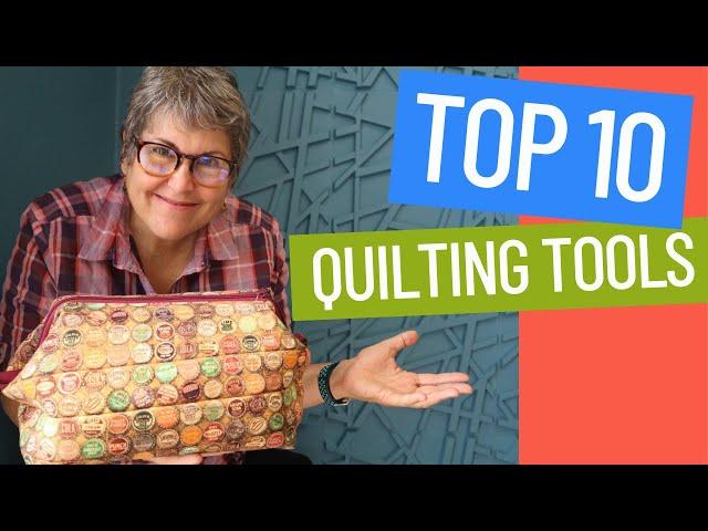  MY TOP 10 FAVOURITE QUILTING TOOLS...SOME ARE FREE