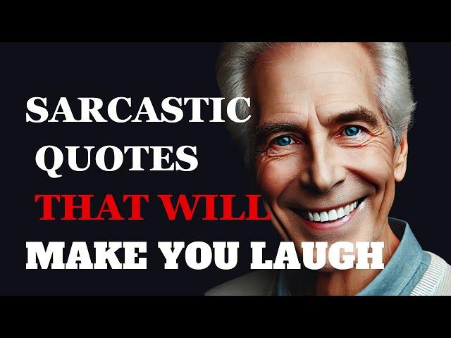 Sarcastic Quotes About Life That Will Make You Laugh  | Fabulous Quotes