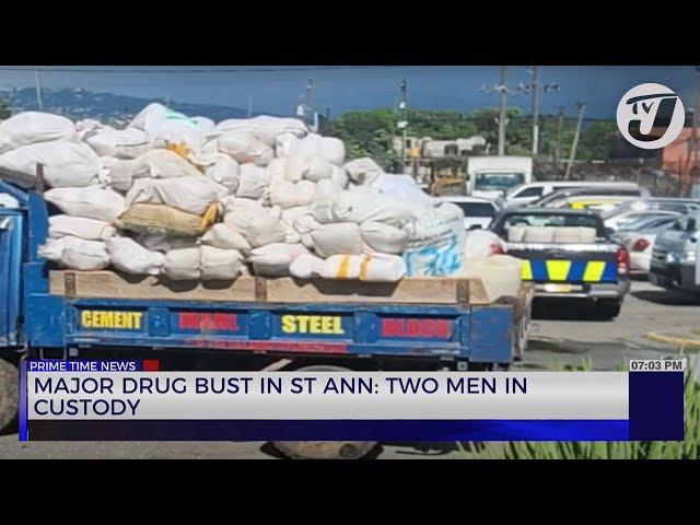 Major Drug Bust in St Ann: 2 men in Custody | TVJ News