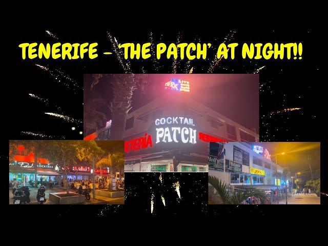 TENERIFE - ‘THE PATCH’ BARS AT NIGHT!