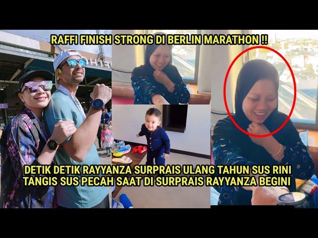 TANGIS SUS RINI PECAH! DETIK2 RAYYANZA SURPRISE ULTAH SUS RINI DI JERMAN,RAFFI FINIS BERLIN MARATHON