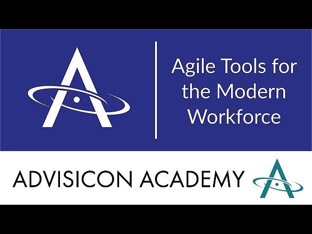 Agile Tools for the Modern Workforce |  Advisicon