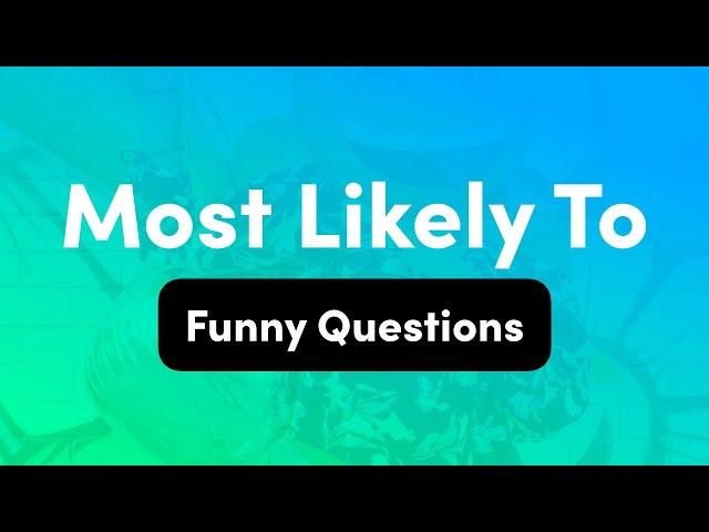 Funny Most Likely To Questions - Interactive Party Game