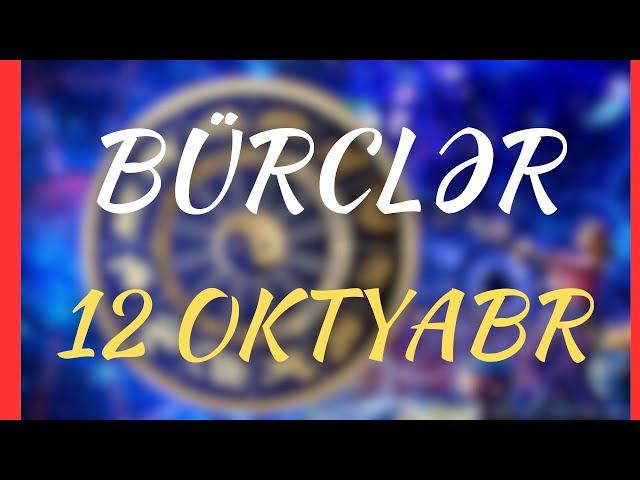 *BÜRCLƏR - 12 OKTYABR 2023 ( SƏSLİ ) Pragnoz / ULDUZ FALI