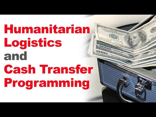 Humanitarian Logistics & Cash Transfer Programming (Recorded Webinar)