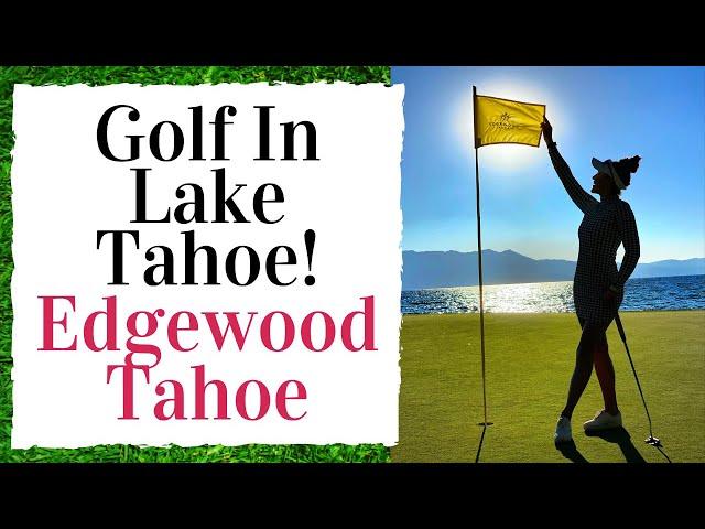 Breaking the course record at EDGEWOOD TAHOE!!!! - Golf Course Vlog