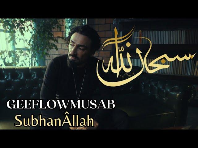 Geeflow Musab - SUBHANÂLLAH (Official Video) [ENG/GER Subs] @GeeflowYT