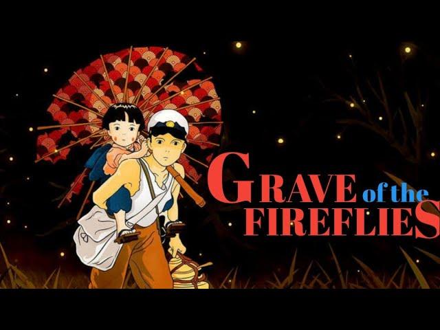 Grave of the fireflies AMV || sad + reverse|| LOVE IS GONE || 