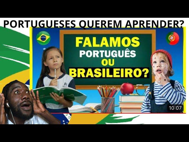 Africano reage; NO BRASIL, FALAMOS PORTUGUÊS ou brasileiro 