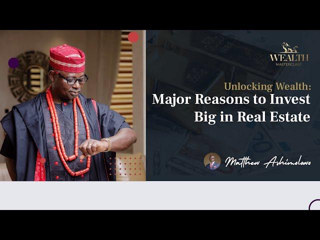 Major Reasons to Invest Big in Real Estate