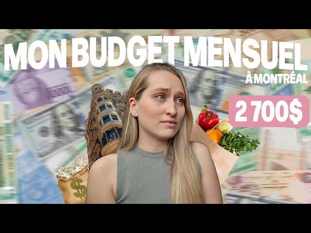 MON BUDGET MENSUEL À MONTRÉAL (loyer, courses, salaire...)