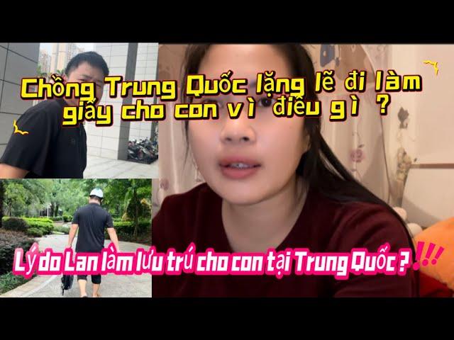 Lý do Vương Lan làm giấy cho con trai ở Trung Quốc_tình hình có ổn Chồng Trung Quốc “LẶNG LẼ”đi làm?