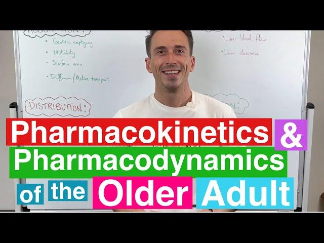 Pharmacokinetic and Pharmacodynamic Changes in the Older Adult