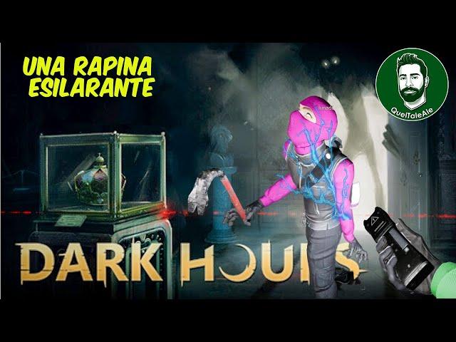 RAPINA HORROR CON LA BANDA - Dark Hours - Gameplay ITA