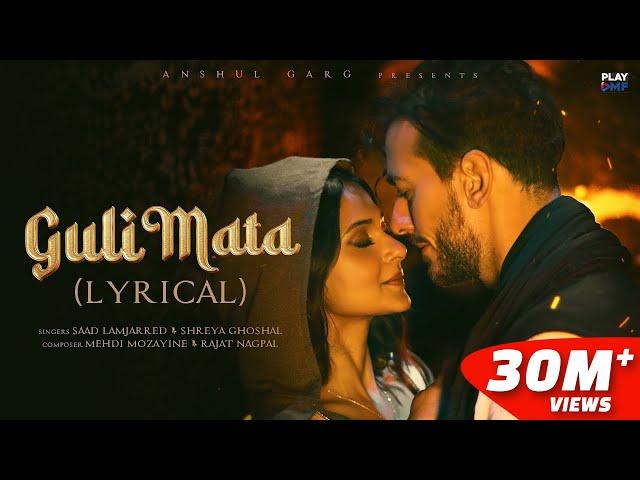 Guli Mata (Lyrical) - Saad Lamjarred | Shreya Ghoshal | Jennifer Winget | Anshul Garg