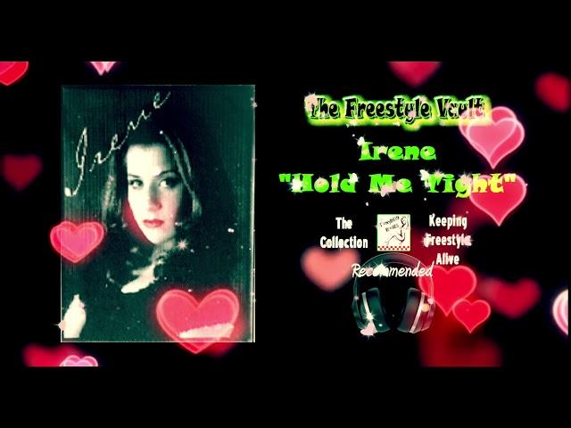 Irene “Hold Me Tight” Latin Freestyle Music