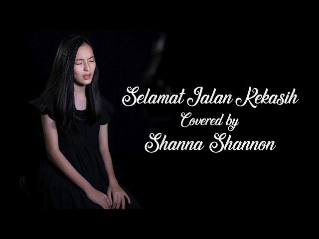 Shanna Shannon - Selamat Jalan Kekasih (Cover)