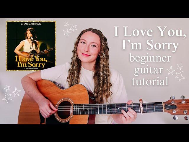 Gracie Abrams I Love You, I’m Sorry Guitar Tutorial EASY CHORDS  The Secret of Us