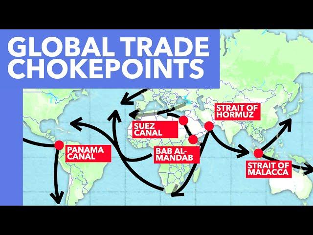 Every Global Trade Chokepoint Explained