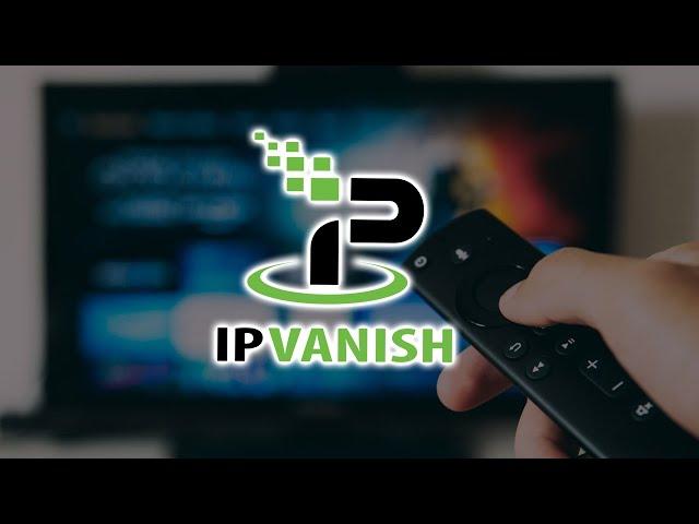 How to Install IPVanish VPN on Firestick/Fire TV (Bonus Setup Guide)