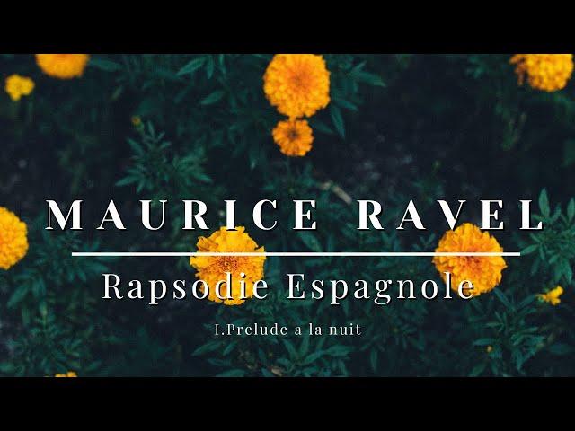 Maurice Ravel - Rapsodie Espagnole - I.Prelude a la nuit