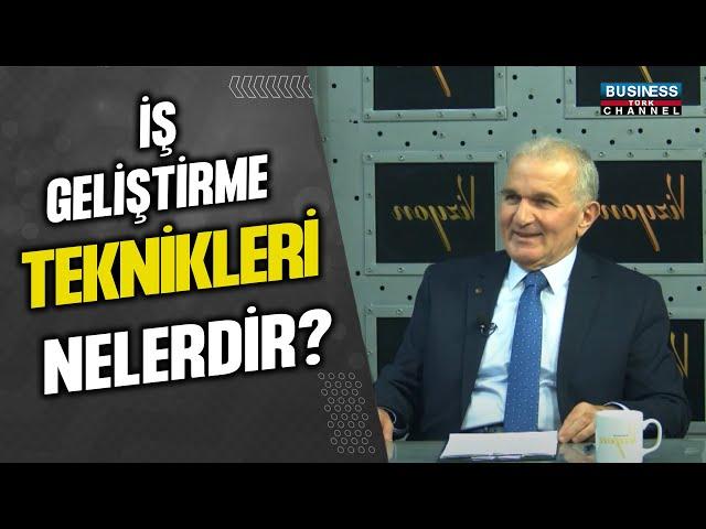 İŞ GELİŞTİRME TEKNİKLERİ NEDİR? MEHMET YEĞENOĞLU ANLATIYOR...