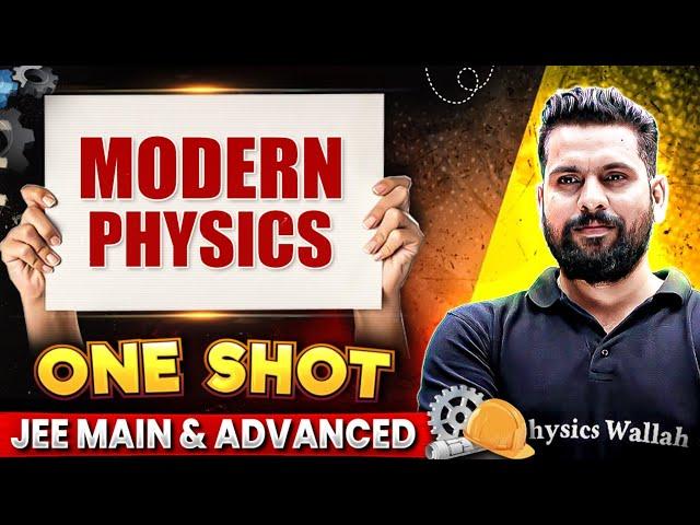 MODERN PHYSICS in 1 Shot - All Concepts Covered || JEE Main & Advanced || Safar JEE