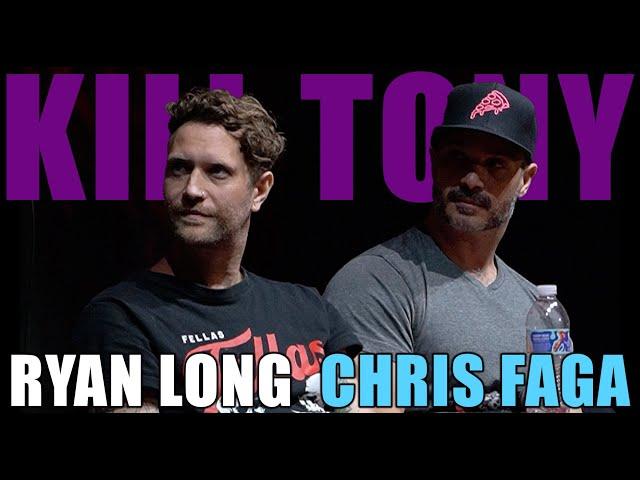 KILL TONY #584 - RYAN LONG + CHRIS FAGA