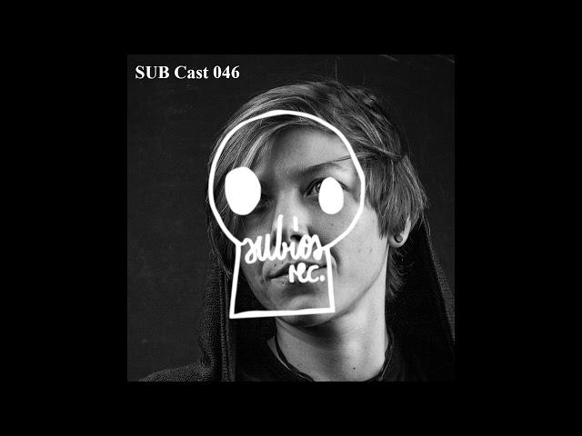 SUB Cast 046 - SILSAN (DJ-MIX)