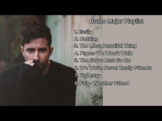 Bruno Major Playlist